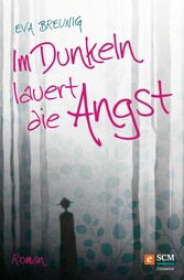 Im Dunkeln lauert die Angst