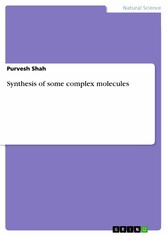 Synthesis of some complex molecules