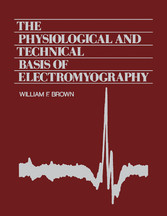 The Physiological and Technical Basis of Electromyography