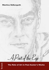 'A Poet of the Eye' - The Role of Art in Paul Auster's Works