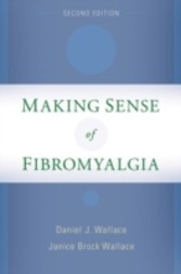 Making Sense of Fibromyalgia: New and Updated