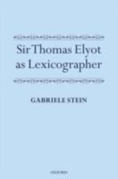 Sir Thomas Elyot as Lexicographer