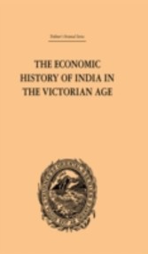 Economic History of India in the Victorian Age