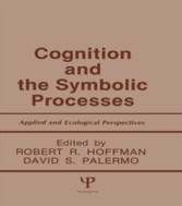 Cognition and the Symbolic Processes