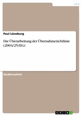 Die Überarbeitung der Übernahmerichtlinie (2004/25/EG)