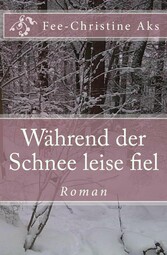 Während der Schnee leise fiel