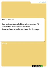 Crowdinvesting als Finanzinstrument für innovative kleine und mittlere Unternehmen, insbesondere für Startups