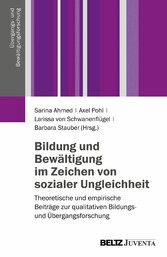 Bildung und Bewältigung im Zeichen von sozialer Ungleichheit