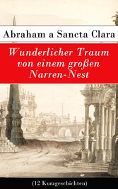 Wunderlicher Traum von einem großen Narren-Nest (12 Kurzgeschichten)