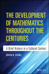 The Development of Mathematics Throughout the Centuries