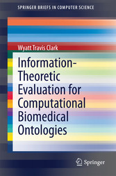 Information-Theoretic Evaluation for Computational Biomedical Ontologies