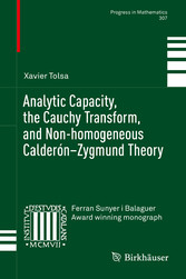 Analytic Capacity, the Cauchy Transform, and Non-homogeneous Calderón-Zygmund Theory