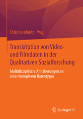 Transkription von Video- und Filmdaten in der Qualitativen Sozialforschung