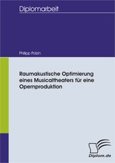 Raumakustische Optimierung eines Musicaltheaters für eine Opernproduktion