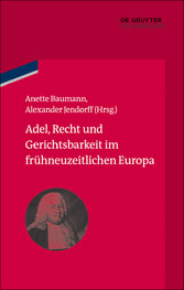 Adel, Recht und Gerichtsbarkeit im frühneuzeitlichen Europa