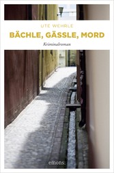 Bächle, Gässle, Mord