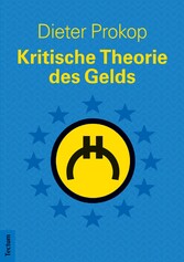 Kritische Theorie des Gelds