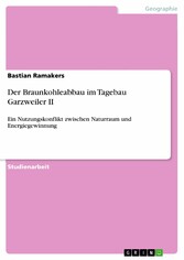 Der Braunkohleabbau im Tagebau Garzweiler II