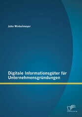 Digitale Informationsgüter für Unternehmensgründungen