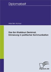 Das Ibn Khaldoun Denkmal, Erinnerung in politischer Kommunikation