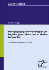 Motopädagogische Verfahren in der Begleitung von Menschen im Vierten Lebensalter