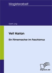 Veit Harlan - Ein Filmemacher im Faschismus