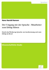 Der Umgang mit der Sprache – Mitarbeiter zum Erfolg führen