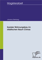 Sozialer Wohnungsbau im städtischen Raum Chinas