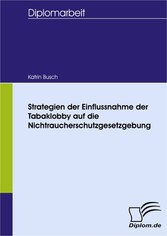 Strategien der Einflussnahme der Tabaklobby auf die Nichtraucherschutzgesetzgebung