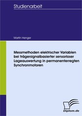 Messmethoden elektrischer Variablen bei trägersignalbasierter sensorloser Lageauswertung in permanenterregten Synchronmotoren