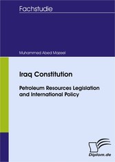 Iraq Constitution - Petroleum Resources Legislation and International Policy