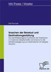 Ursachen der Reiselust und Destinationsgestaltung