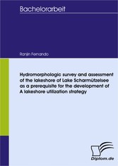 Hydromorphologic survey and assessment of the lakeshore of Lake Scharmützelsee as a prerequisite for the development of a lakeshore utilization strategy