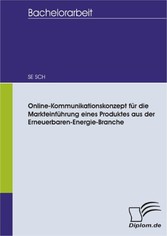 Online-Kommunikationskonzept für die Markteinführung eines Produktes aus der Erneuerbaren-Energie-Branche