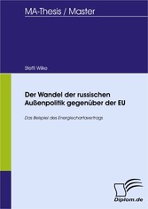 Der Wandel der russischen Außenpolitik gegenüber der EU