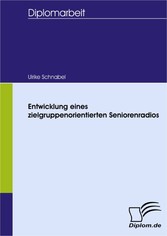 Entwicklung eines zielgruppenorientierten Seniorenradios