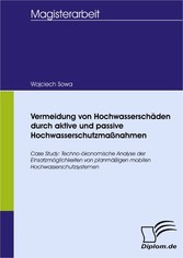 Vermeidung von Hochwasserschäden durch aktive und passive Hochwasserschutzmaßnahmen