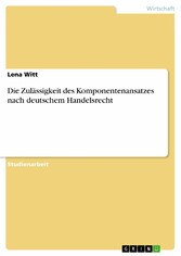 Die Zulässigkeit des Komponentenansatzes nach deutschem Handelsrecht