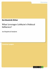 What Leverages Lobbyist's Political Influence?