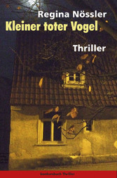 Kleiner toter Vogel. Thriller