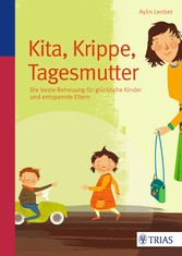 Kita, Krippe, Tagesmutter