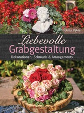 Liebevolle Grabgestaltung