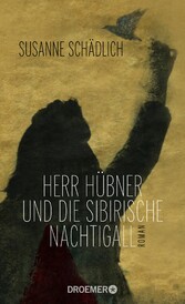 Herr Hübner und die sibirische Nachtigall