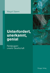 Unterfordert, unerkannt, genial