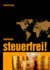 weltweit steuerfrei!