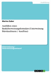 Ausfüllen eines Banküberweisungsformulars (Unterweisung Bürokaufmann / -kauffrau)