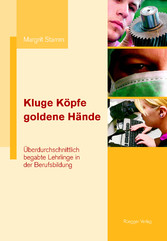 Kluge Köpfe, goldene Hände