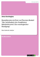 Raumtheorien im Text von Thorsten Benkel 'Die Sichtbarkeit des Frankfurter Bahnhofsviertel. Ein soziologischer Rundgang'