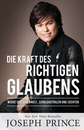 Die Kraft des richtigen Glaubens