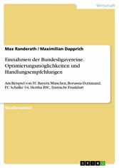 Einnahmen der Bundesligavereine. Optimierungsmöglichkeiten und Handlungsempfehlungen